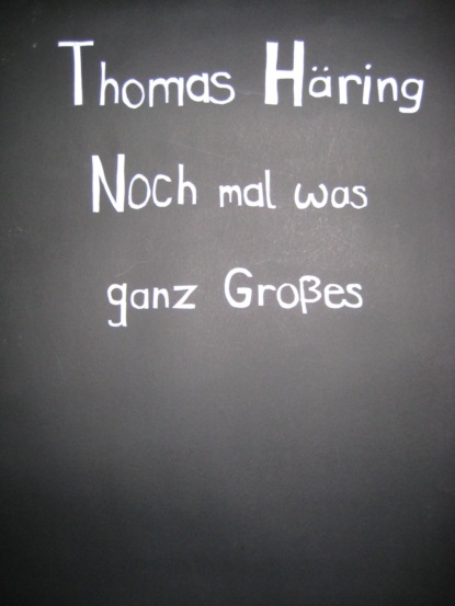 Häring Thomas: Noch mal was ganz Großes