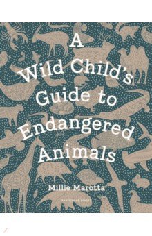 Marotta Millie: A Wild Child's Guide to Endangered Animals