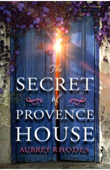 Rhodes Aubrey: The Secret of Provence House