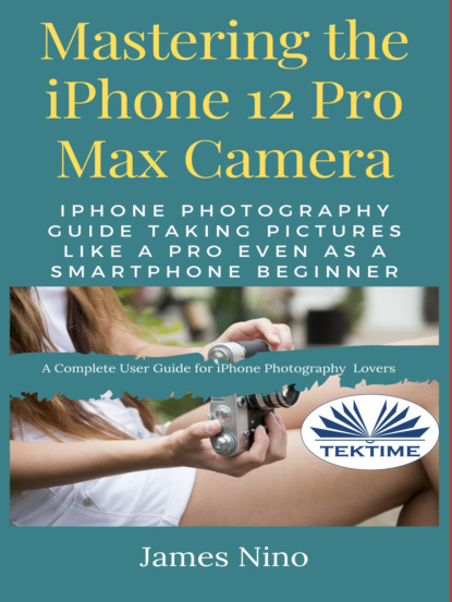 Nino James: Mastering The IPhone 12 Pro Max Camera