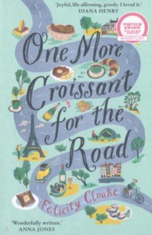 Cloake Felicity: One More Croissant for the Road