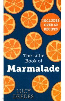 Deedes Lucy: The Little Book Of Marmalade