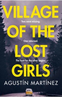 Martinez Agustin: Village of the Lost Girls