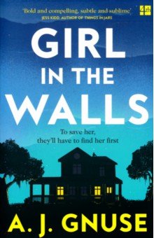 Gnuse A. J.: Girl in the Walls
