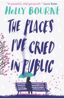 Bourne Holly: The Places I've Cried in Public
