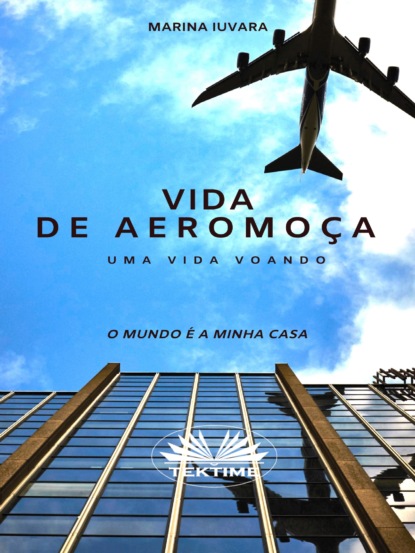 Iuvara Marina: Vida De Aeromoça