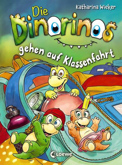 Wieker Katharina: Die Dinorinos gehen auf Klassenfahrt