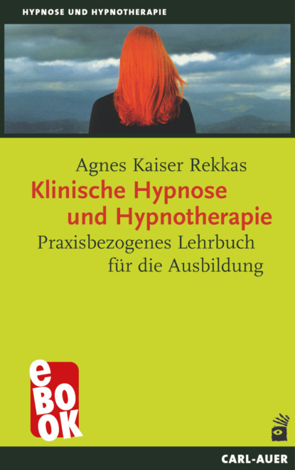 Kaiser Agnes Rekkas: Klinische Hypnose und Hypnotherapie