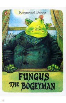Vipont Elfrida: Fungus the Bogeyman