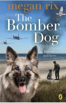 Rix Megan: The Bomber Dog