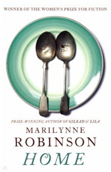 Robinson Marilynne: Home