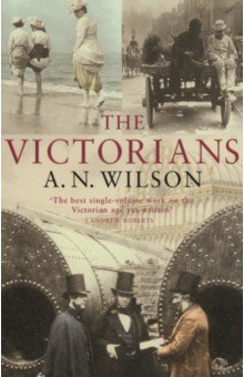 Wilson A. N.: The Victorians
