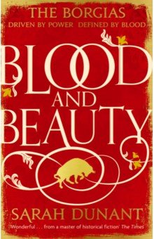 Dunant Sarah: Blood and Beauty
