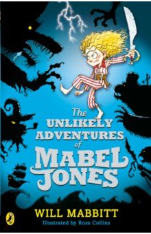 Mabbitt Will: The Unlikely Adventures of Mabel Jones
