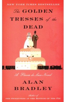 Bradley Alan: The Golden Tresses of the Dead