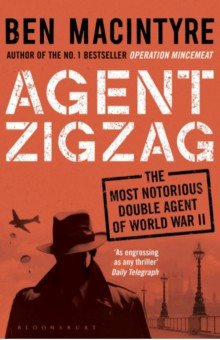 Macintyre Ben: Agent Zigzag