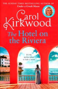 Kirkwood Carol: The Hotel on the Riviera