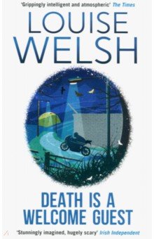 Welsh Louise: Death is a Welcome Guest