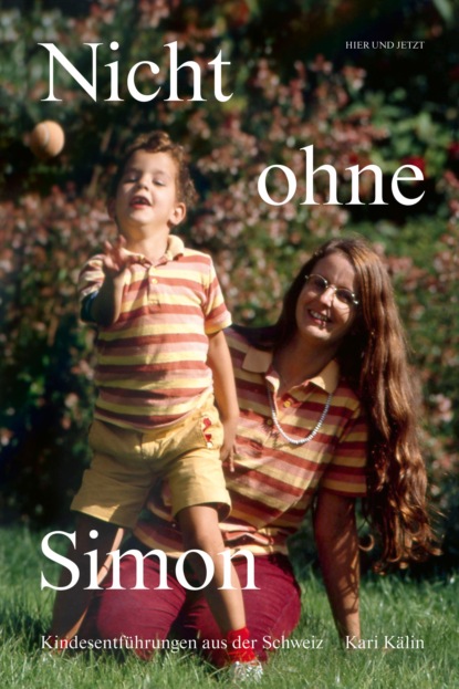 Kälin Kari: Nicht ohne Simon