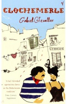 Chevallier Gabriel: Clochemerle