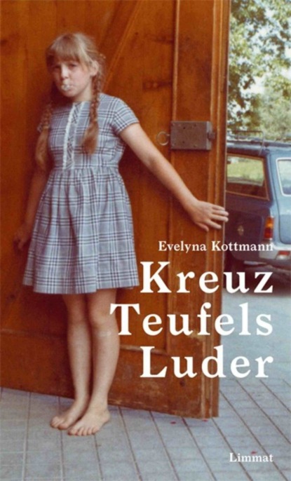 Kottmann Evelyna: Kreuz Teufels Luder