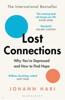 Hari Johann: Lost Connections. Why You're Depressed and How to Find Hope