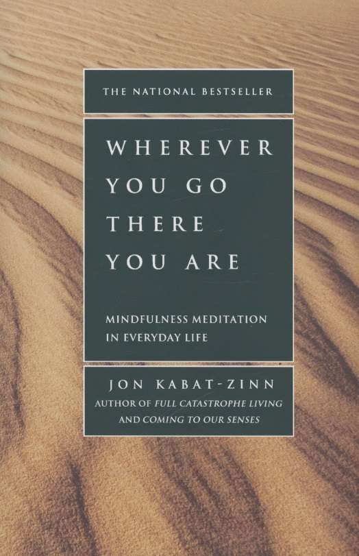 Jon Kabat-Zinn: Wherever You Go There You are
