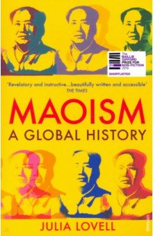 Lovell Julia: Maoism. A Global History