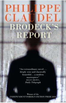 Claudel Philippe: Brodeck's Report