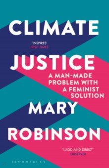 Robinson Mary: Climate Justice. A Man-Made Problem With a Feminist Solution