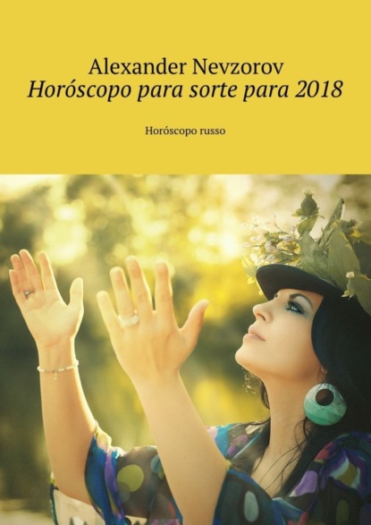 Невзоров Александр: Horóscopo para sorte para 2018. Horóscopo russo
