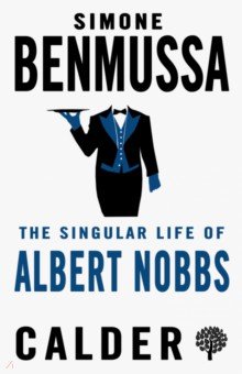 Benmussa Simone: The Singular Life of Albert Nobbs