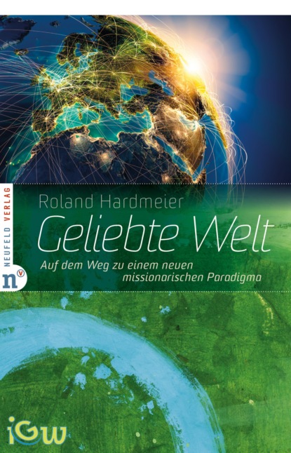 Hardmeier Roland: Geliebte Welt
