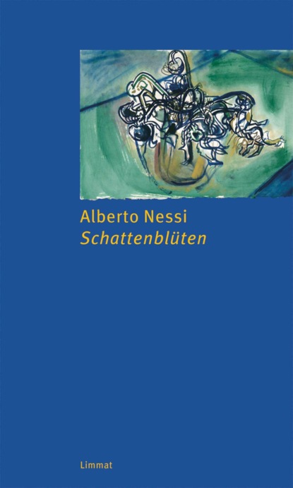 Nessi Alberto: Schattenblüten