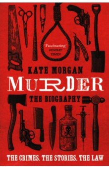 Morgan Kate: Murder. The Biography