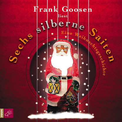 Goosen Frank: Sechs silberne Saiten
