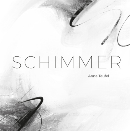 Teufel Anna: Schimmer