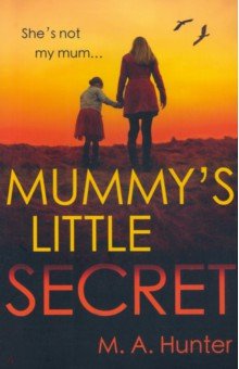 Hunter M. A.: Mummy's Little Secret