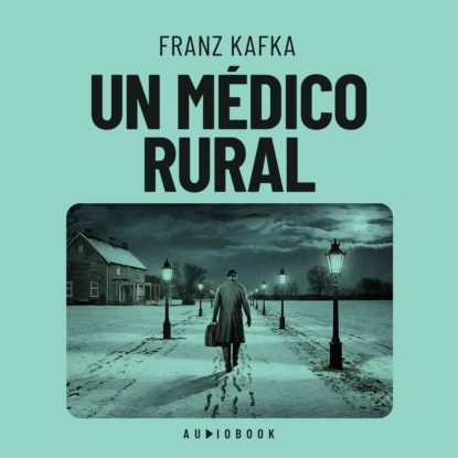 Kafka Franz: Un médico rural