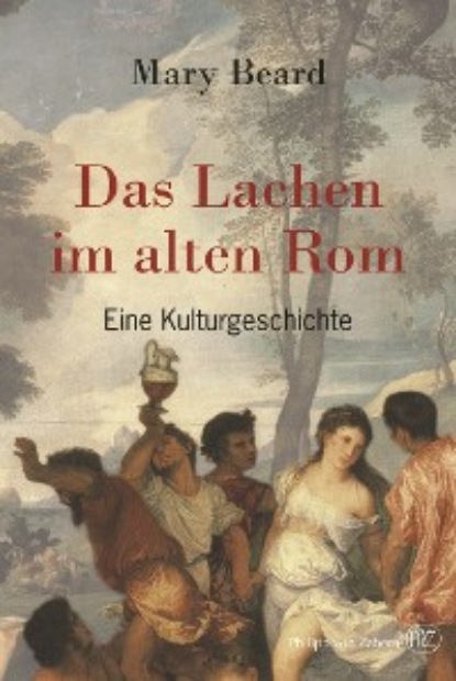 Beard Mary: Das Lachen im alten Rom