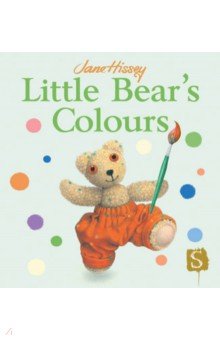 Hissey Jane: Little Bear's Colours