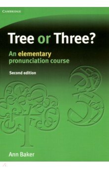 Baker Ann: Tree or Three? An elementary pronunciation course