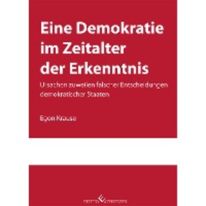 Krause Egon: Eine Demokratie im Zeitalter der Erkenntnis