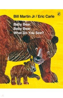 Martin Jr Bill: Baby Bear, Baby Bear, What do you See?