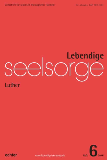 Garhammer Erich: Lebendige Seelsorge 6/2016