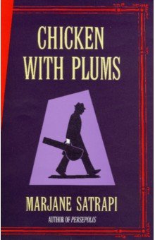 Satrapi Marjane: Chicken With Plums