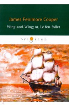 Wing-and-Wing; or, Le feu-follet