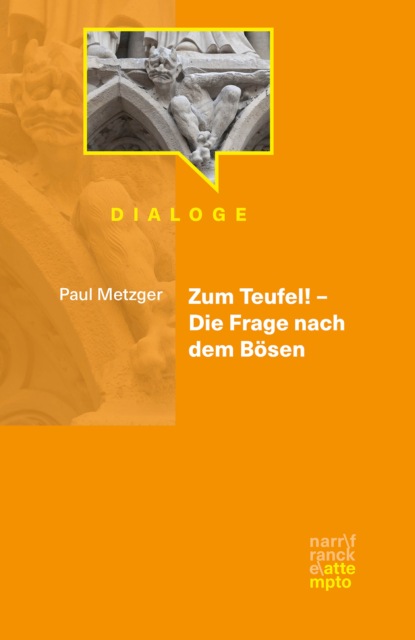 Metzger Paul: Zum Teufel! – Die Frage nach dem Bösen