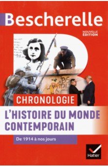 Chevallier Marielle: Bescherelle Chronologie de l'histoire du monde contemporain