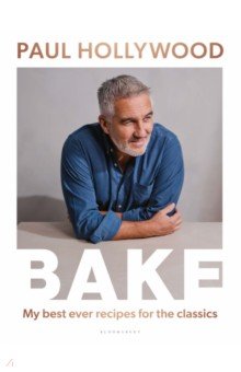 Hollywood Paul: Bake. My Best Ever Recipes for the Classics